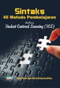 Image of Sintaks 45 Metode Pembelajaran Dalam Student Centered Learning (SCL)