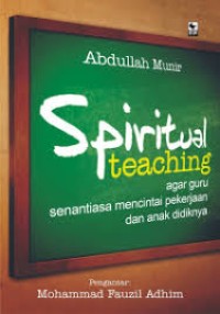Image of Spiritual Teaching, Agar Guru Senantiasa Mencintai Pekerjaan Dan Anak Didiknya
