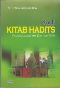 Image of STUDI KITAB HADITS PENGENALAN SINGKAT ATAS ENAM KITAB INDUK