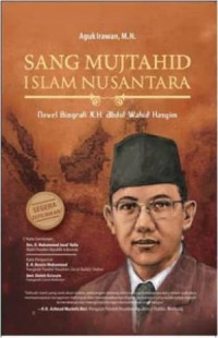 Image of Sang Mujtahid Islam Nusantara (Novel Biografi K.H. Abdul Wahid Hasyim)