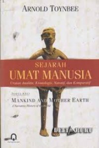 Image of Sejarah Umat Manusia : Uraian Analitis, Kronologis, Naratif, Dan Komparatif