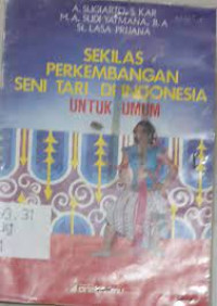 Image of Sekilas Perkembangan Seni Tari Di Indonesia Untuk Umum