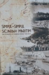 Image of Simpul-Simpul Sejarah Maritim Dari Pelabuhan Ke Pelabuhan Merajut Indonesia