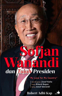 Image of Sofjan Wanandi dan Tujuh Presiden