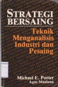 Image of Strategi Bersaing Teknik Menganalisis Industri Dan Pesaing
