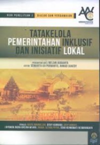 Image of Tatakelola Pemerintahan Inklusif Dan Inisiatif Lokal