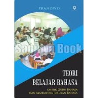 Image of Teori Belajar Bahasa Untuk Guru Bahasa Dan Mahasiswa Jurusan Bahasa