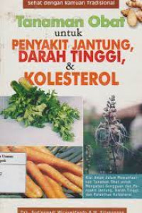 Image of Tanaman Obat untuk Penyakit Jantung, Darah Tinggi, & Kolestrol