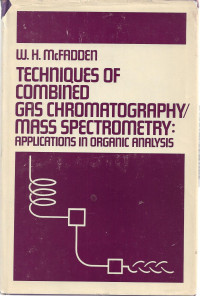 Image of Techniques of Combined Gas Chromatography Mass Spectrometry: Applications in Oragnic Analysis