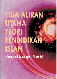 Image of Tiga Aliran Utama Teori Pendidikan Islam