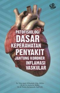 Image of Patofisiologi Dasar Keperawatan Penyakit Jantung Koroner: Inflamasi Vaskular