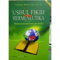 Image of Ushul Fikih Versus Hermeneutika: Membaca Islam Dari Kanada Dan Amerika
