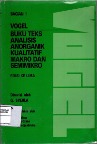 Image of Vogel Buku Teks Analisis Anorganik Kualitatif Makro Dan Semimikro Bagian I