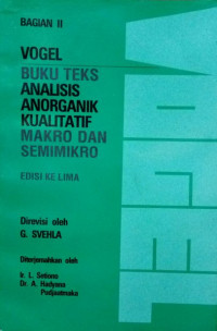 Image of Vogel Buku Teks Analisis Anorganik Kualitatif Makro Dan Semimikro Bagian II