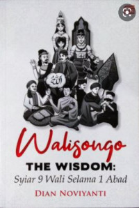 Image of Walisongo The Wisdom: Syiar 9 Wali Selama 1 Abad