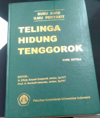 Image of Buku Ajar Ilmu Penyakit: Telinga Hidung Tenggorok
