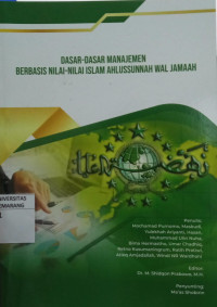 Image of Dasar - Dasar Manajemen Berbasis Nilai - Nilai Islam Ahlussunah Wal Jamaah