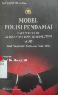 Image of Model Polisi Pendamai Dari Perspektif Alternative Dospute Resolution