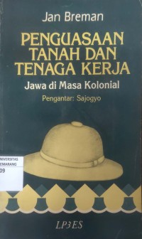 Image of Penguasaan Tanah Dan Tenaga Kerja Jawa di Masa Kolonial