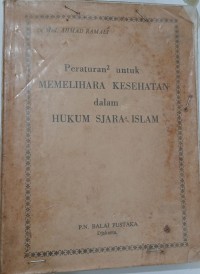 Image of Peraturan Untuk Memelihara Kesehatan Dalam Hukum Sjara' Islam