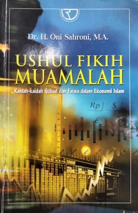 Image of Ushul Fikih Muamalah Kaidah-Kaidah Ijtihad Dan Fatwa dalam Ekonomi Islam