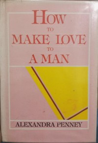 Image of How To Make Love To A Man