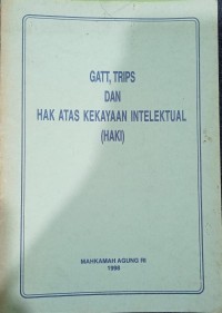 Image of Gatt, Trips Dan Hak Atas Kekayaan Intelektual (HAKI)
