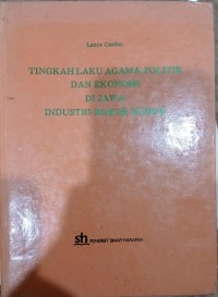 Image of Tingkah Laku Agama Politik Dan Ekonomi Di Jawa Industrib Rokok Kudus