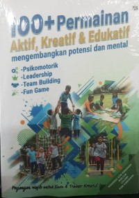 Image of 100+ Permainan Aktif, Kreatif & Edukatif