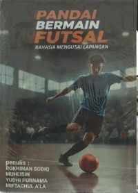 Image of Pandai Bermain Futsal