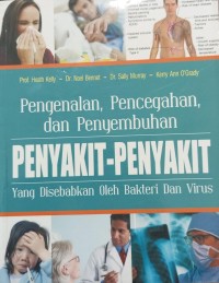 Image of Pengenalan, Pencegahan, dan Penyembuhan Penyakit - Penyakit Yang Disebabkan Oleh Bakteri dan Virus