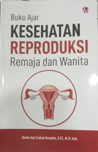 Image of Buku Ajar Kesehatan Reproduksi Remaja Dan Wanita