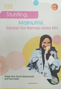Image of Stunting, Malnutrisi, Edukasi Gizi Remaja Masa Kini