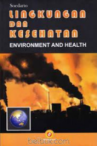 Image of Lingkungan Dan Kesehatan (Enviroment)