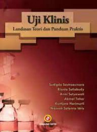 Image of Uji Klinis : Landasan Teori Dan Panduan Praktis