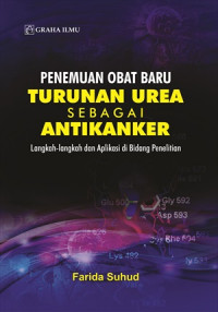 Image of Penemuan Obat Baru Turunan Urea Sebagai Antikanker; Langkah-langkah dan Aplikasi di Bidang Penelitian