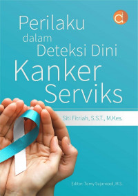 Image of Perilaku Dalam Deteksi Dini Kanker Serviks