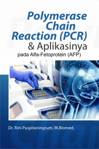 Image of Polymerase Chain Reaction (PCR) & Aplikasinya pada Alfa-Fetoprotein (AFP)