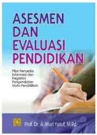 Image of Asesmen Dan Evaluasi Pendidikan (Pilar Penyedia Informasi dan Kegiatan Pengendalian Mutu Pendidikan)