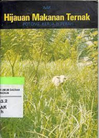 Image of Hijauan Makanan Ternak Potong, Kerja & Perah