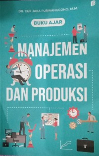 Image of Buku Ajar : Manajemen Operasi Dan Produksi