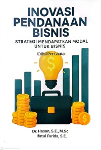Image of Inovasi Pendanaan Bisnis : Strategi Mendapatkan Modal Untuk Bisnis