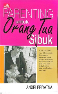 Image of Parenting untuk Orang Tua Sibuk