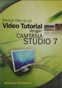 Image of Mudah Membuat Video Tutorial dengan Camtasia Studio 7