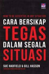 Image of How To Be Assertive in Any Situation (cara bersikap tegas dalam segala situasi)