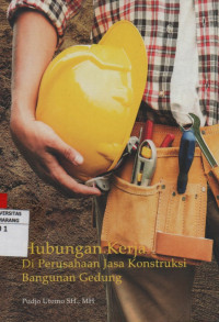 Image of Hubungan Kerja Di Perusahaan Jasa Kontruksi Bangunan Gedung