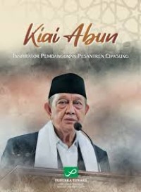 Image of Kiai Abun: Inspirator Pembangunan Pesantren Cipasung