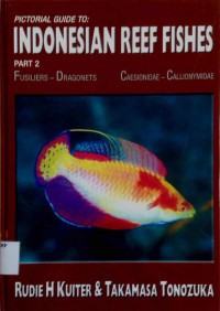 Image of Pictorial Guide to: Indonesian Reef Fishes Part 2 : Fusiliers-Dragonates Caesionidae-Callionymidae