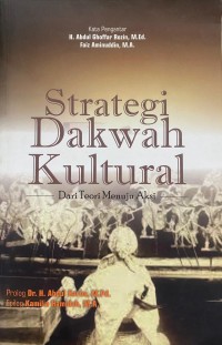 Image of Strategi Dakwah Kultural : dari Teori Menuju Aksi