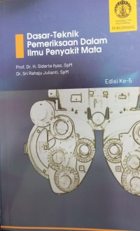 Image of Dasar- Teknik Pemeriksaan Dalam Ilmu Penyakit Mata